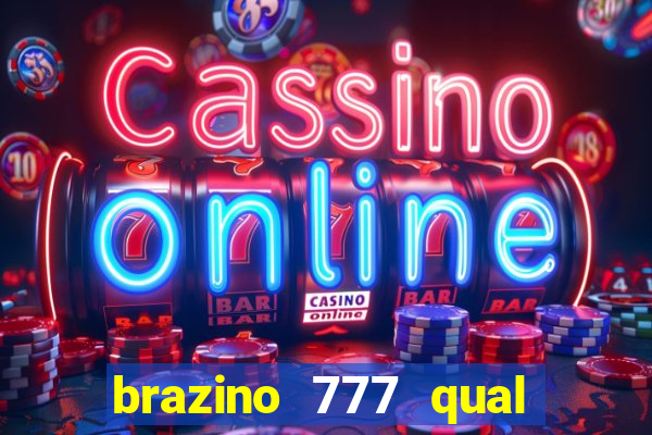 brazino 777 qual melhor jogo